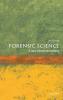 Cover of Forensic Science: A Very Short Introduction