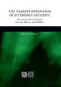 Cover of The Transit Dimention of EU Energy Security