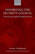 Cover of Disobeying the Security Council: Countermeasures against Wrongful Sanctions
