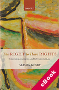Cover of Right to Have Rights: Citizenship, Humanity, and International Law (eBook)