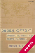 Cover of Colonial Copyright: Intellectual Property in Mandate Palestine (eBook)
