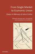 Cover of From Single Market to Economic Union: Essays in Memory of John A. Usher