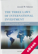 Cover of The Three Laws of International Investment: National, Contractual, and International Frameworks for Foreign Capital (eBook)