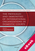 Cover of The Privileges and Immunities of International Organizations in Domestic Courts (eBook)