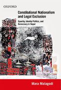 Cover of Constitutional Nationalism and Legal Exclusion: Equality, Identity Politics, and Democracy in Nepal (1990-2007)