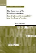Cover of The Coherence of EU Free Movement Law: Constitutional Responsibility and the Court of Justice