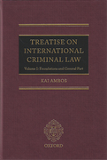 Cover of Treatise on International Criminal Law Volume I: Foundations and General Part