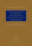 Cover of The Coordination of Multiple Proceedings in Investment Treaty Arbitration