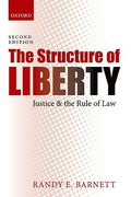 Cover of The Structure of Liberty: Justice and the Rule of Law