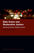 Cover of Hate Crime and Restorative Justice: Exploring Causes, Repairing Harms
