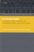 Cover of In Whose Name?: A Public Law Theory of International Adjudication