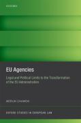 Cover of EU Agencies: Legal and Political Limits to the Transformation of the EU Administration