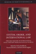 Cover of System, Order, and International Law: The Early History of International Legal Thought from Machiavelli to Hegel