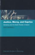 Cover of Justice, Mercy, and Caprice: Clemency and the Death Penalty in Ireland