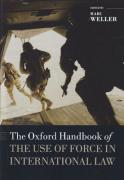 Cover of The Oxford Handbook of the Use of Force in International Law