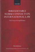 Cover of Irresolvable Norm Conflicts in International Law: The Concept of a Legal Dilemma