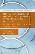 Cover of The UN Convention on the Rights of Persons with Disabilities in Practice: A Comparative Analysis of the Role of Courts