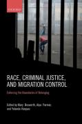 Cover of Race, Criminal Justice, and Migration Control: Enforcing the Boundaries of Belonging