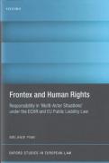 Cover of Frontex and Human Rights: Responsibility in 'Multi-Actor Situations' under the ECHR and EU Public Liability Law