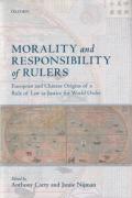 Cover of Morality and Responsibility of Rulers: European and Chinese Origins of a Rule of Law as Justice for World Order