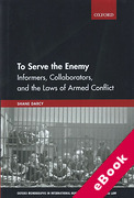 Cover of To Serve the Enemy: Informers, Collaborators, and the Laws of Armed Conflict (eBook)