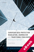 Cover of European Data Protection Regulation, Journalism and Traditional Publishers: Balancing on a Tightrope? (eBook)