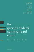 Cover of The German Federal Constitutional Court: The Court Without Limits