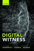 Cover of Digital Witness : Using Open Source Information for Human Rights Investigation, Documentation, and Accountability