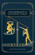 Cover of The Morality of Defensive Force