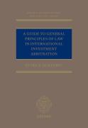 Cover of A Guide to General Principles of Law in International Investment Arbitration