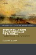 Cover of International Courts in Latin America and the Caribbean: Foundations and Authority