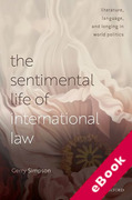 Cover of The Sentimental Life of International Law: Literature, Language, and Longing in World Politics (eBook)