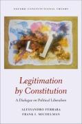 Cover of Legitimation by Constitution: A Dialogue on Political Liberalism