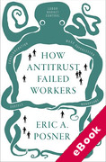 Cover of How Antitrust Failed Workers (eBook)