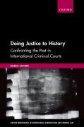 Cover of Doing Justice to History: Confronting the Past in International Criminal Courts