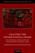 Cover of Crafting the International Order: Practitioners and Practices of International Law since c.1800