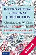 Cover of International Criminal Jurisdiction: Whose Law Must We Obey? (eBook)