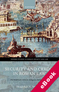 Cover of Security and Credit in Roman Law: The Historical Evolution of 'Pignus' and 'Hypotheca' (eBook)