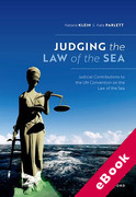 Cover of Judging the Law of the Sea: Judicial Contributions to the UN Convention on the Law of the Sea (eBook)