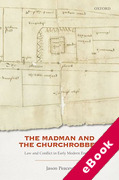 Cover of The Madman and the Churchrobber: Law and Conflict in Early Modern England (eBook)