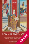 Cover of Law as Performance: Theatricality, Spectatorship, and the Making of Law in Ancient, Medieval, and Early Modern Europe (eBook)