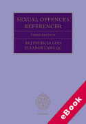 Cover of The Sexual Offences Referencer: A Practitioner's Guide to Indictments and Sentencing (eBook)