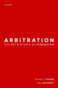 Cover of Arbitration: the Art & Science of Persuasion