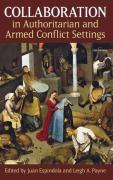 Cover of Collaboration in Authoritarian and Armed Conflict Settings