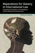 Cover of Reparations for Slavery in International Law: Transatlantic Enslavement, the Maangamizi, and the Making of International Law