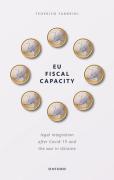 Cover of EU Fiscal Capacity: Legal Integration After Covid-19 and the War in Ukraine