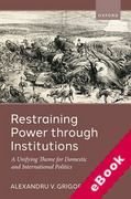 Cover of Restraining Power through Institutions: A Unifying Theme for Domestic and International Politics (eBook)