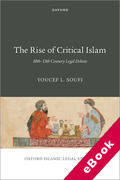 Cover of The Rise of Critical Islam: 10th-13th Century Legal Debate (eBook)