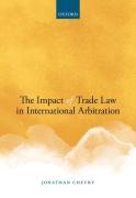 Cover of The Impact of Trade Law in International Arbitration
