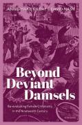 Cover of Beyond Deviant Damsels: Re-evaluating Female Criminality in the Nineteenth Century